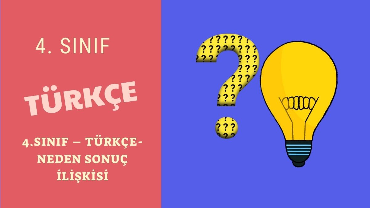 4-sinif-turkce-neden-sonuc-iliskisi